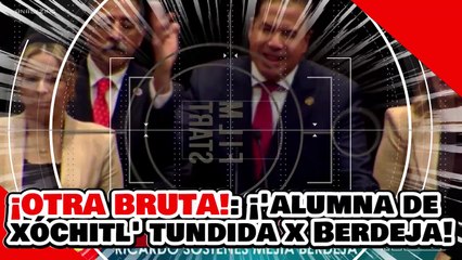 ¡OTRA BRUTA! ¡’La ALUMNA de XÓCHITL’ es DESTRUIDA por MEJÍA BERDEJA por ATACAR la LEY de AMPARO!