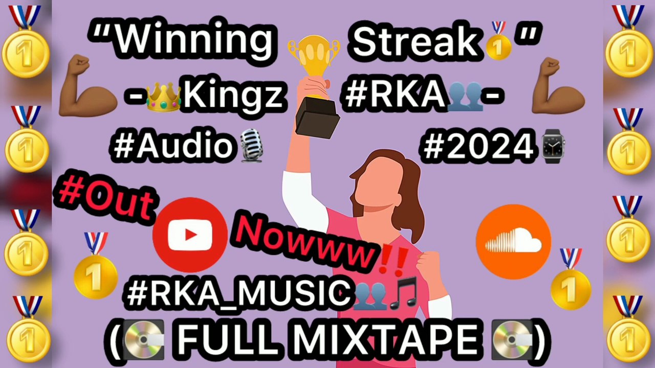 “Winning Streak🥇” - 👑Kingz #RKA👥 - #RKA_Music👥🎶 #Audio🎙 #2024⌚ ( FULL MIXTAPE 💽 ) #OutNow‼️