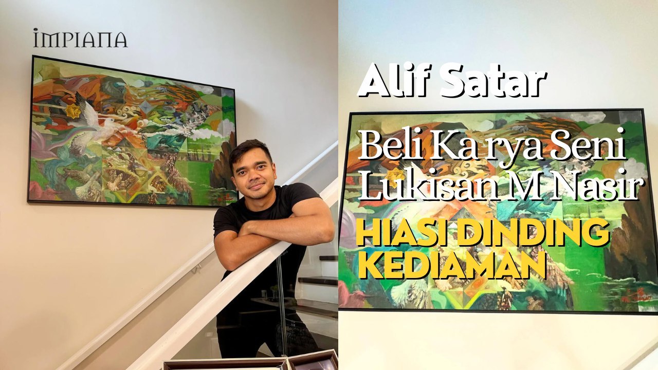 Alif Satar Beli Karya Seni Lukisan M Nasir, Hiasi Dinding Kediaman