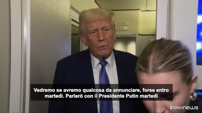 Ucraina, Trump annuncia: domani avr? un colloquio con Putin