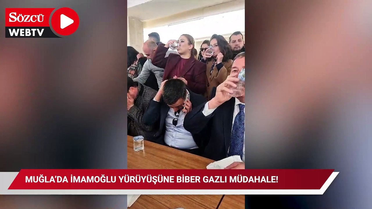 Muğla’da İmamoğlu yürüyüşüne biber gazlı müdahale!