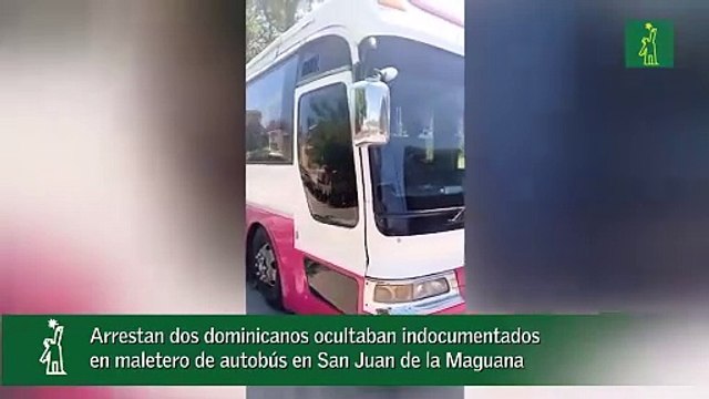 Arrestan dos dominicanos ocultaban indocumentados en maletero de autobús en San Juan de la Maguana-