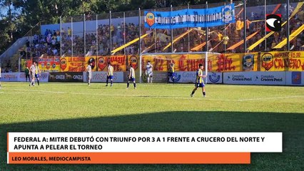 Federal A Mitre debutó con triunfo por 3 a 1 frente a Crucero del Norte y apunta a pelear el torneo_1