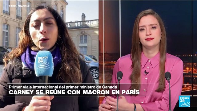 Informe desde París: simbólica visita del primer ministro canadiense Mark Carney a Francia