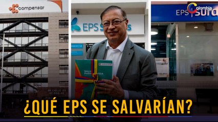 Reforma a la salud: Las EPS que dicen SÍ a transformarse y adaptarse al nuevo modelo