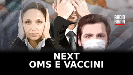 Next - Speciale OMS e Vaccini - Puntata di Domenica 16 Marzo 2025