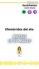 Efemérides | Martes 18 de Marzo 2025