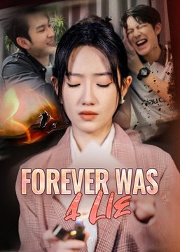 Forever Was A Lie (2025) - Full Movie [China Drama]