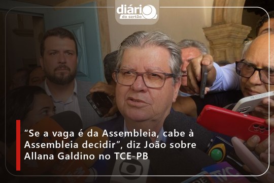 “Se a vaga é da Assembleia, cabe à Assembleia decidir”, diz João sobre Allana Galdino no TCE-PB