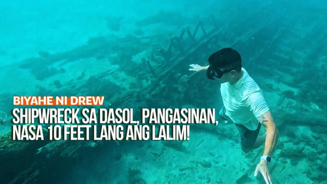 Shipwreck sa Dasol, Pangasinan, nasa 10 feet lang ang lalim! | Biyahe ni Drew