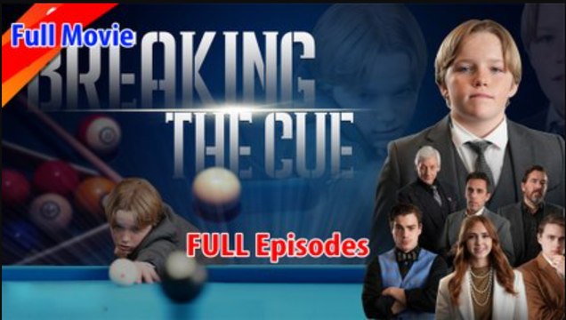 Breaking the Cue Full Movie - video Dailymotion