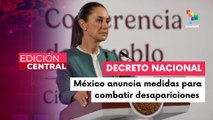 Pdta. Sheinbaum anuncia medidas contra las desapariciones en México