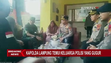 Momen Kapolda Lampung Temui Keluarga Polisi Gugur dalam Tugas