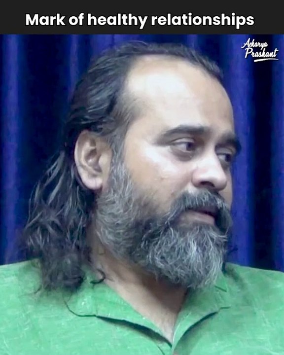 Mark of healthy relationships || Acharya Prashant