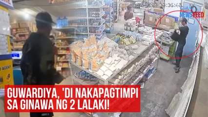Guwardiya, 'di nakapagtimpi sa ginawa ng 2 lalaki! | GMA Integrated Newsfeed