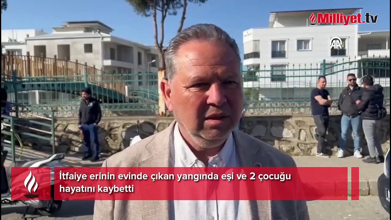 İtfaiye erini yıkan ihbar: Eşi ve 2 çocuğu yangında can verdi