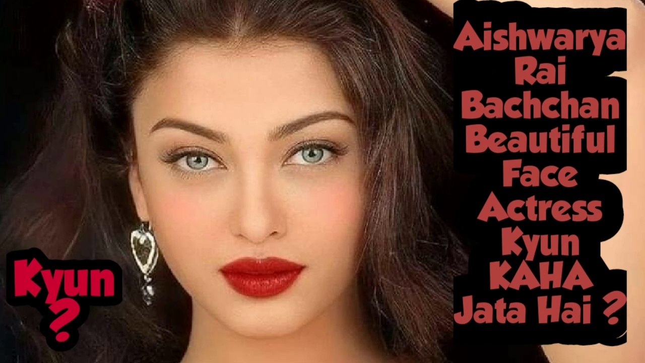 Bollywood Actress Aishwarya Rai Bachchan Beautiful Face Kyun KAHA Jata Hai??????