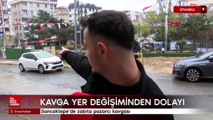 Sancaktepe’de zabıta pazarcı kavgası