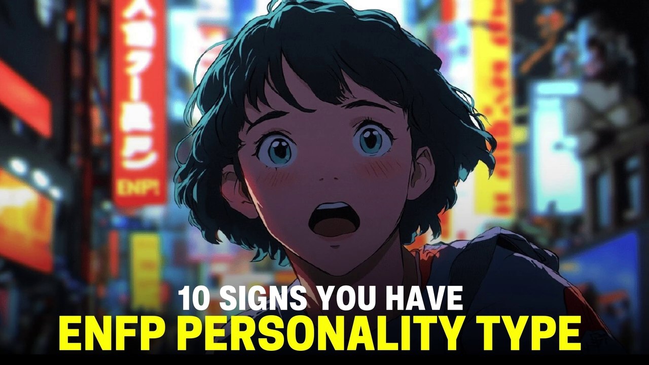 10 Signs you have ENFP personality type