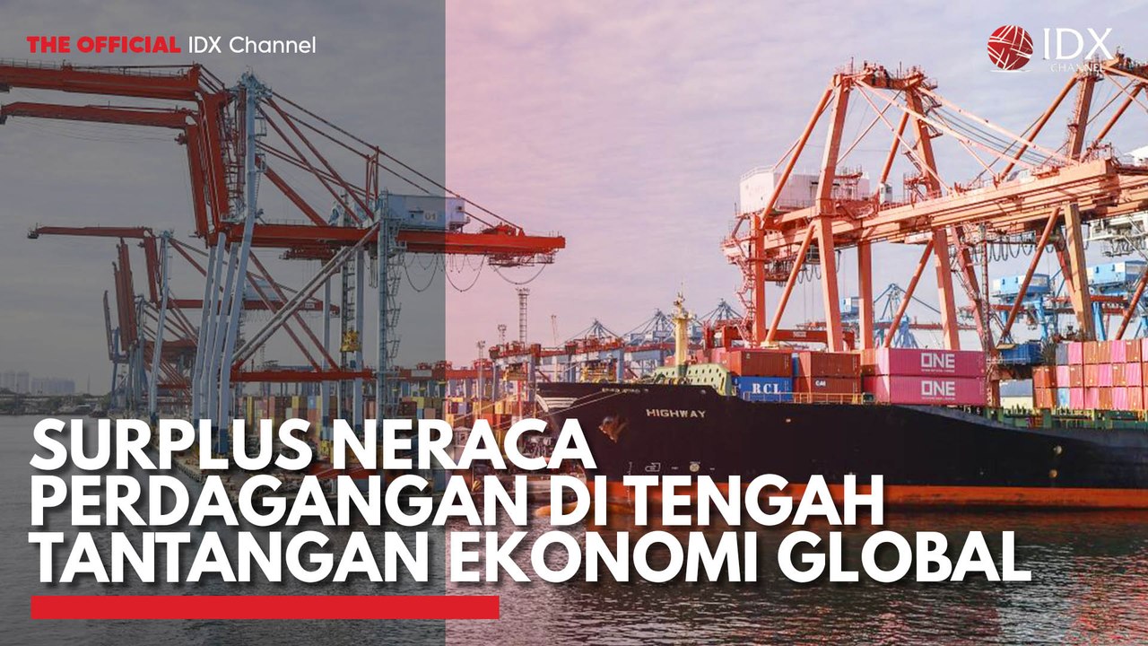 Surplus Neraca Perdagangan di Tengah Tantangan Ekonomi Global