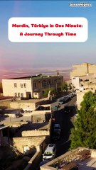 Mardin, Türkiye in One Minute_ A Journey Through Time- Short