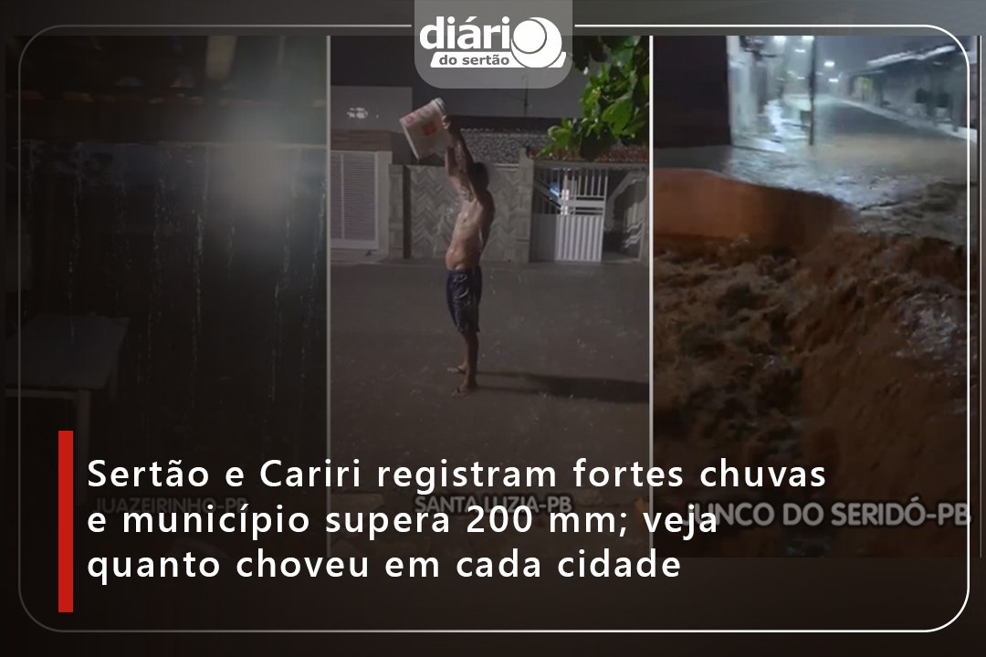 Sertão e Cariri registram fortes chuvas e município supera 200 mm; veja quanto choveu em cada cidade