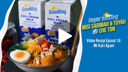 Resipi Mi Kari Terpaling Onz | Dapur Goodday: Misi Sarimah & Tuyah VS Che Ton [Kapsul]