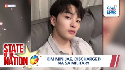 Kim Min Jae, discharged na sa military; Big income ni David Licauco | SONA