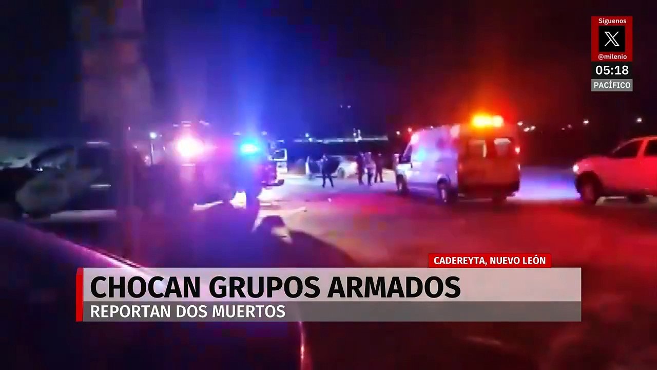Dos muertos tras enfrentamiento entre grupos armados en Cadereyta, NL