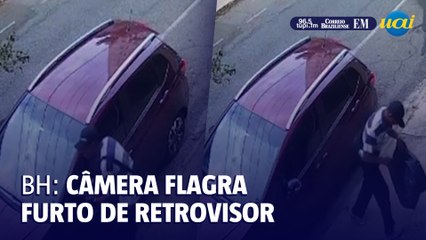 Câmera flagra furto de retrovisor de carro em BH