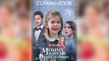 Mommy Dont Cry Daddy Is Sorry Full Movie