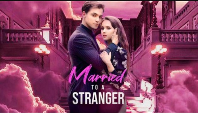 Married to A Stranger Full - video Dailymotion