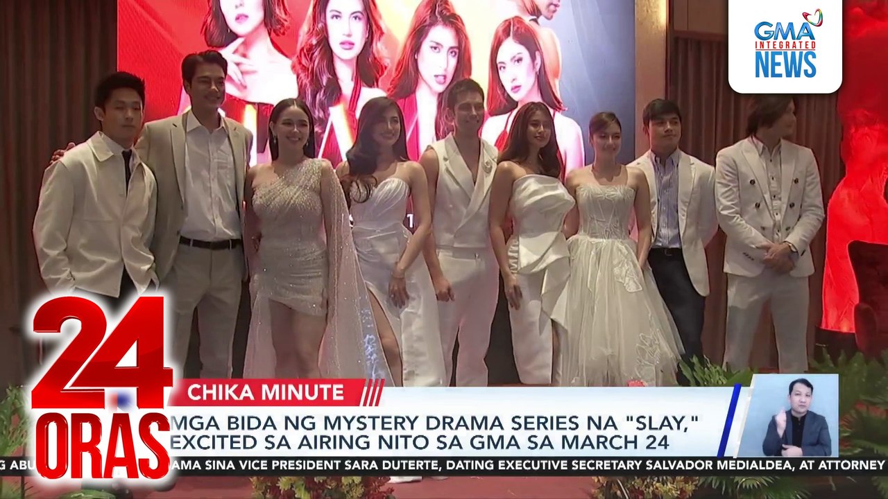 Mga bida ng mystery drama series na "Slay," excited sa airing nito sa GMA sa March 24 | 24 Oras