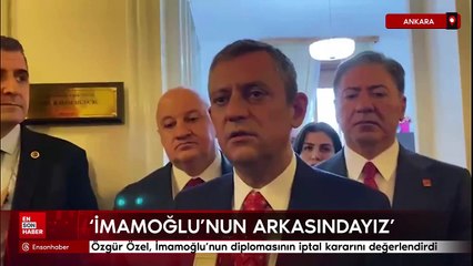 Özgür Özel, İmamoğlu’nun diplomasının iptal kararını değerlendirdi