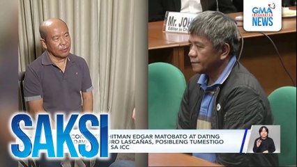 Self-confessed hitman Edgar Matobato at dating pulis-Davao Arturo Lascañas, posibleng tumestigo laban kay FPRRD sa ICC | Saksi