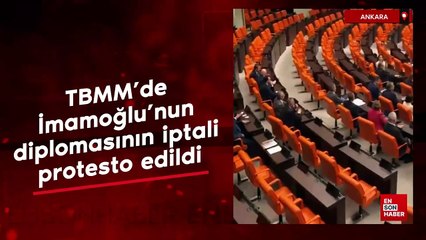 TBMM'de İmamoğlu'nun diplomasının iptali protesto edildi