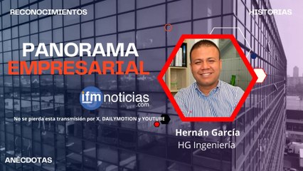 Panorama Empresarial - Hernán García, HG Ingeniería