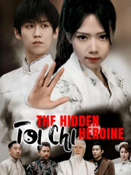 The Hidden Toi Chi Heroine (2025) - Full Movie [China Drama]