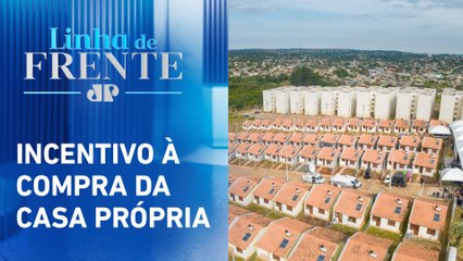 Governo avalia ampliar renda do Minha Casa, Minha Vida para até R$12 mil | LINHA DE FRENTE