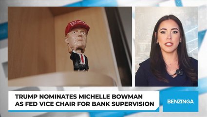 Trump Nominates Michelle Bowman As Fed Vice Chair For Bank Supervision