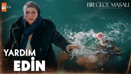 Korkunç kaza! Sevde denize düştü! - Bir Gece Masalı 26. Bölüm