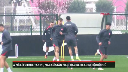 A Milli Futbol Takımı, Macaristan maçı hazırlıklarını sürdürdü