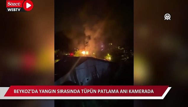 Beykoz’da yangın sırasında tüpün patlama anı kamerada