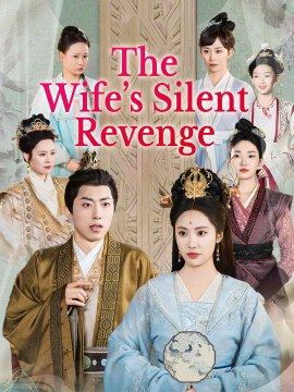 The Wife's Silent Revenge (2025) - Full Movie [China Drama]