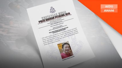 Polis kesan lelaki 46 tahun dilaporkan hilang di Kelana Jaya
