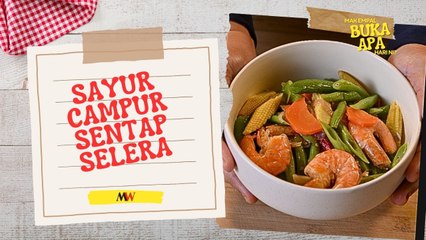 Mak Empal Buka Apa Hari Ini? - SAYUR CAMPUR SENTAP SELERA