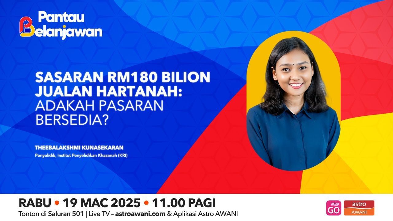 Pantau Belanjawan: Sasaran RM180 Bilion Jualan Hartanah: Adakah pasaran bersedia?