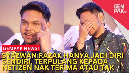 #GempakVideoNews : Kerap Dibandingkan Dengan Syafiq Kyle, Ini Respon Syazwan Razak