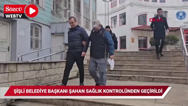 Şişli Belediye Başkanı Resul Emrah Şahan sağlık kontrolünden geçirildi