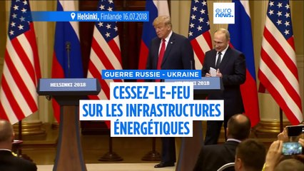 Ukraine : Moscou accepte une trêve de 30 jours sur les infrastructures énergétiques
